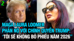 VL2-12.10: MAGA Laura Loomer phẫn nộ với chính quyền Trump: ‘Tôi sẽ không bỏ phiếu vào năm 2026!’
