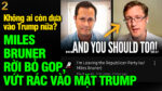 VL2-22.10: Miles Bruner rời bỏ GOP, vứt rác vào mặt Trump