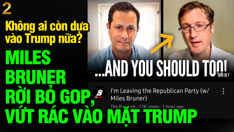 VL2-22.10: Miles Bruner rời bỏ GOP, vứt rác vào mặt Trump