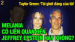 VL2-23.10: Melania có liên quan đến Epstein hay không?