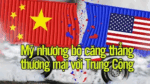 Mỹ nhượng bộ căng thẳng thương mại với Trung Cộng