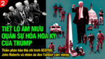 VL2-04.11: Tiết lộ âm mưu quân sự hóa Hoa Kỳ của Trump