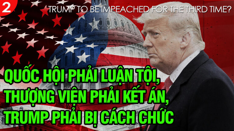 VL2-24.11: Quốc hội phải luận tội – Thượng viện phải kết án – Trump phải bị cách chức