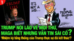 VL1-03.12: Trump nói láo về mọi thứ, MAGA biết nhưng vẫn tin sái cổ? Thế mới lạ!