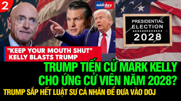 VL2-04.12: Trump tiến cử Mark Kelly cho ứng cử viên năm 2028?