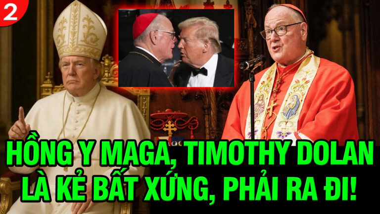 VL2-19.12: Hồng Y MAGA, Timothy Dolan là kẻ bất xứng, phải ra đi!