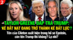 VL2-21.12: Taylor Greene đáp trả Trump: ‘Kẻ bắt nạt đang trở thành kẻ bất lực’?