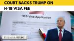 Thẩm phán bác bỏ đơn kiện về khoản phí visa H-1B 100.000 đô la của ông Trump