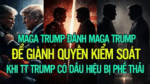 MAGA Trump đánh MAGA Trump để giành quyền kiểm soát khi TT Trump có dấu hiệu bị phế thải