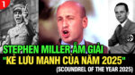 VL1-01.01: Stephen Miller ẵm giải “Kẻ lưu manh của năm 2025”