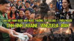 Dân Việt Nam được Nhà nước thưởng Tết 300.000–1 triệu/người, Tình hình Ukraine–Venezuela–Iran