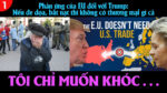 VL1-11.02: Phản ứng của EU với Trump: Đe dọa, bắt nạt thì không có thương mại gì cả