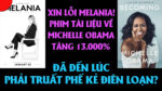 VL2-06.02: Xin lỗi Melania! Phim tài liệu về Michelle Obama tăng 13.000%