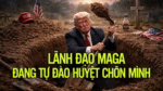 Lãnh đạo MAGA đang tự đào huyệt chôn mình