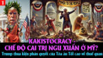 VL1-03.03: Kakistocracy – Chế độ cai trị ngu xuẩn ở Mỹ?