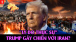 VL1-08.03: “Lý do thực sự” Trump gây chiến với Iran?