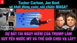 VL1-20.03: Tucker Carlson, Joe Kent khởi động cuộc nội chiến MAGA?