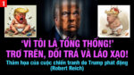 VL1-27-03: ‘Vì tôi là tổng thống!’ Trơ trẽn, dối trá và láo xạo!