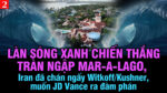 VL2-26.03: Làn sóng xanh chiến thắng tràn ngập Mar-a-Lago, Trump nổi điên?