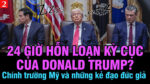 VL2-29.03: 24 giờ hỗn loạn kỳ cục của Donald Trump?