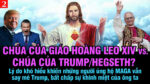 VL2-01.04: Chúa của Trump/Hegseth vs. Chúa của Giáo hoàng Leo XIV?