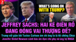 VL2-08.04: Jeffrey Sachs: Hai kẻ điên rồ đang đóng vai Thượng Đế?