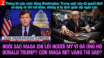 VL2-22.04: Ngôi sao MAGA xin lỗi người Mỹ vì đã ủng hộ Donald Trump? Còn MAGA Mít vàng thì sao?
