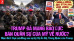 VL2-26.04: Trump đã mang bạo lực bán quân sự của Mỹ về nước?