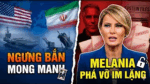 Lệnh ngưng bắn Hoa Kỳ – Iran mong manh. Bà melania “quậy” hồ sơ Epstein