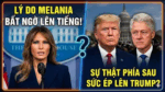 Tiết lộ lý do Melania lên tiếng. Liệu TT Trump bị “tống tiền” như Cựu TT Clinton?