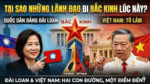 Tại sao Lãnh đạo Quốc Dân Đảng Đài Loan và Tô Lâm đi Bắc Kinh lúc này?