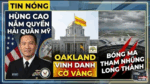 Tin nóng: Hùng Cao nắm quyền Hải quân Mỹ; Oakland vinh danh Cờ Vàng và bóng ma tham nhũng Long Thành