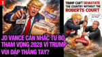VL1-26.05: JD Vance muốn từ bỏ tham vọng 2028 vì bị Trump vùi dập thẳng tay?