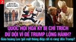 VL2-04.05: Quốc hội Hoa Kỳ bị chỉ trích dữ dội vì để Trump lộng hành?