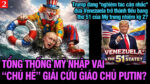 VL2-12.05: Tổng thống Mỹ nhập vai “chú hề” giải cứu giáo chủ Putin?