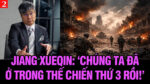 VL2-13.05: Lược dịch: Jiang Xueqin: “Chúng ta đã ở trong Thế chiến thứ 3 rồi!”