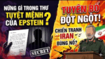 Những gì trong bức thư tuyệt mệnh của Epstein. Một tuyên bố đột ngột về cuộc chiến Iran