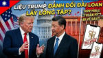 Liệu Trump đánh đổi Đài Loan để lấy lòng Tập? Sản phẩm Trump Mobile “thuần Mỹ” của Trump đi về đâu?