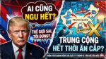 TTTrump nghĩ rằng “ai cũng ngu hết?” Trung Cộng hết thời ăn cắp