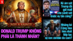 VL1-07.06: Donald Trump không phải là Thánh nhân?