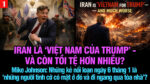 VL1-08.06: Iran là “Việt Nam của Trump” – và còn tồi tệ hơn nhiều?