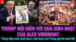 VL1-15.06: Thông điệp sinh nhật xấu xí, hỗn loạn của Trump gửi tới nước Mỹ?