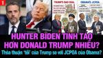 VL1-16.06: Hunter Biden tỉnh táo hơn Donald Trump nhiều?