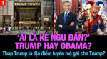 VL1-18.06: ‘Ai là kẻ ngu đần?’ Trump hay Obama?