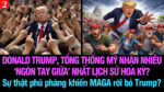 VL2-09.06: Sự thật phũ phàng khiến MAGA rời bỏ Trump?