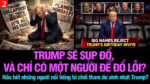 VL2-10.06: Trump sẽ sụp đổ — và chỉ có một người để đổ lỗi?