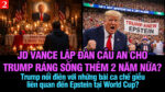 VL2-23.06: JD Vance lập đàn cầu an cho Trump ráng sống thêm 2 năm nữa?