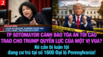 VL2-30.06: TP Sotomayor cảnh báo Tòa án Tối cao đã trao cho Trump quyền lực của một vị vua?