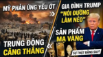 Trung Đông căng thẳng, Mỹ phản ứng yếu ớt. Sản phẩm mạ vàng của gia đình Trump “nói đường làm nẻo”