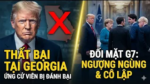 Ông Trump: Thất bại tại bầu cử Georgia và ngượng ngùng đối mặt với các nguyên thủ G7